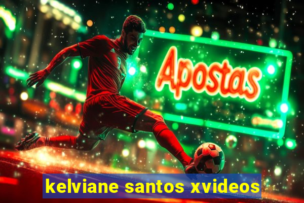 kelviane santos xvideos